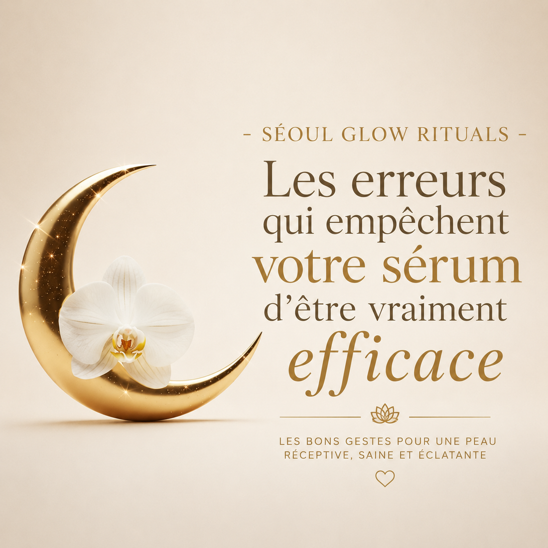blog concernant les erreurs qui empechent votre serum d'etre efficace k-beauty et soins de la peau coréen par seoul glow rituals